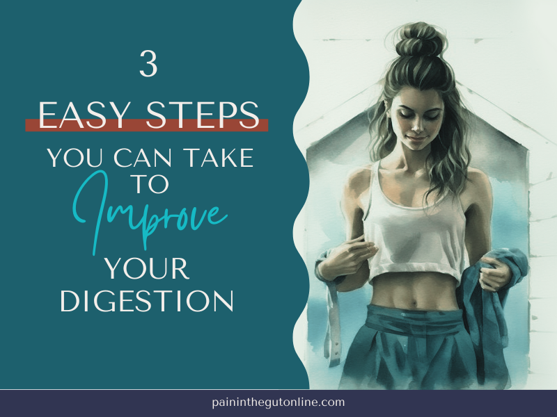 3 easy steps to improve digestion