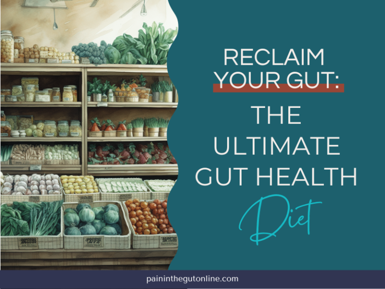 Reclaim Your Gut: The Ultimate Gut Health Diet