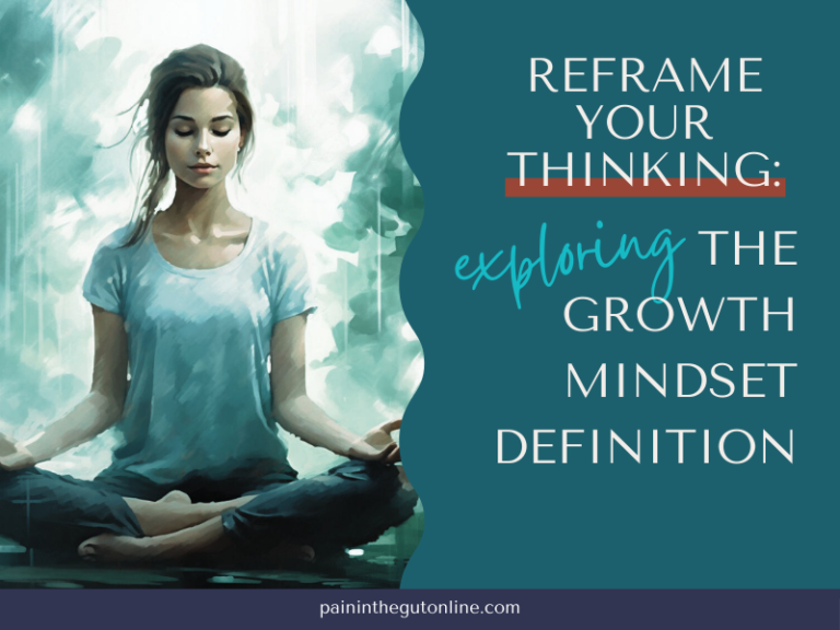 Reframe Your Thinking: Exploring the Growth Mindset Definition