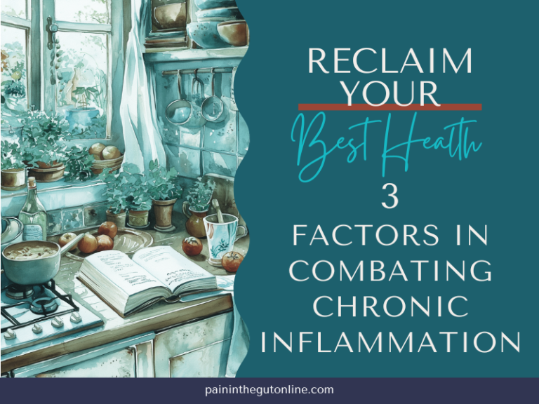 Reclaim Your Best Health: Three Factors in Combating Chronic Inflammation